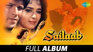 Sailaab | Full Album | Madhuri Dixit | Aditya Pancholi | Humko Aajkal Hai Intezaar | Palkon Ke Tale