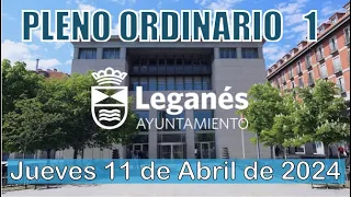 PLENO ORDINARIO AYUNTAMIENTO DE LEGANÉS | 11 ABRIL 2024 | 1