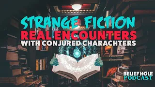 Strange Fiction: Real Encounters with Conjured Characters | 3.12