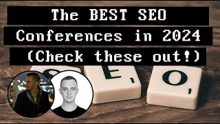 The BEST SEO Conferences in 2024 (Check these out!)