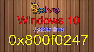 How to Fix 0x800f0247 Windows 10 Update Error [2021] ( TWO BEST SOLUTION)