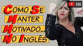 Como Se Manter Motivado No Inglês