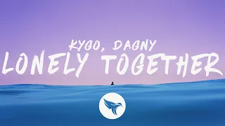 Kygo - Lonely Together (Lyrics) feat. Dagny