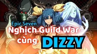 Cùng Dizzy quẩy Guild War Epic Seven - #epicseven #dizzy #guiltygear