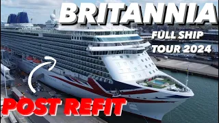 P&O Britannia POST refit Full Ship Tour 2024