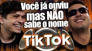 MÚSICAS que VOCÊ JÁ OUVIU mas NÃO SABE O NOME - Versão TIKTOK