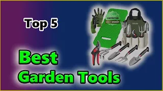 Top 5 Best garden tools Reviews [Top 5 Picks Reviewed]