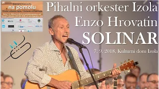 Solinar, Pihalni orkester Izola in Enzo Hrovatin, LIVE 2018