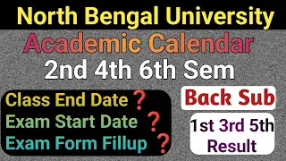 NBU| Academic Calendar: Class Date, Exam Form Fillup, Exam Date 2nd 4th 6th Sem| Sem-i/iii/V Result❓