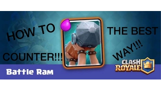 Clash Royale HOW TO COUNTER THE BATTLE RAM