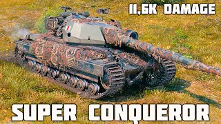 Super Conqueror WoT – 6Kills, 11,6K Damage