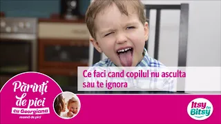 Itsy Bitsy - Ce faci cand copilul nu asculta sau te ignora