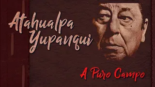 Atahualpa Yupanqui - (Compilado Instrumental) 1