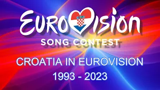 CROATIA IN EUROVISION 🇭🇷 [1993-2023]