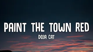 Doja Cat - Paint The Town Red (Lyrics) "Bitch, I said what I said, I'd rather be famous instead