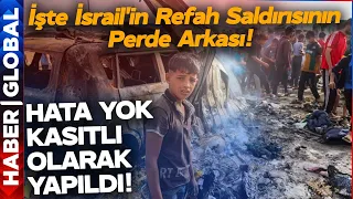 İsrail'in Refah'ta Çadırlara Yaptığı Korkunç Saldırının Perde Arkasını Eski MİT Mensubu Açıkladı!