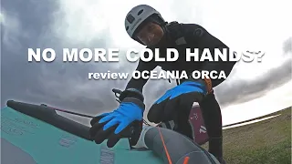 The solution for cold hands? REVIEW OCEANIA ORCA GLOVES.