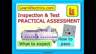 INSPECTION & TEST PRACTICAL ASSESSMENT – WHAT TO EXPECT IN AN I&T ASSESSMENT – HOW TO BE SUCCESSFUL