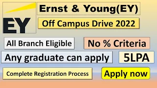 Ernst & Young (EY) Off Campus Drive 2022 | 5+ LPA |  Registration Process | No % Criteria | Apply