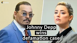 Johnny Depp wins defamation lawsuit; Amber Heard to pay $15 million | The Federal