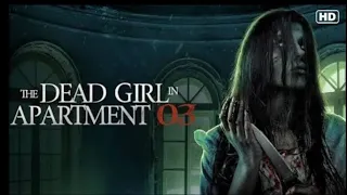 The Dead Girl in Apartment 03 | Horror movie | Full movie | Latest movie | Mystery movie