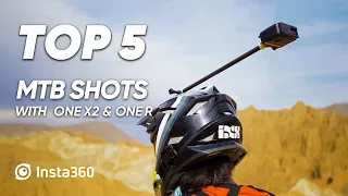 Top 5 MTB Shots with Insta360 ONE X2 & ONE R