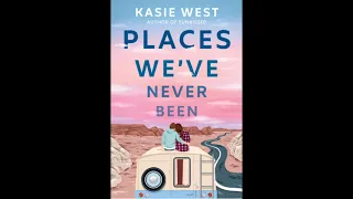 Places We've Never Been by Kasie West, chapter 1