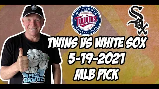 MLB Pick Today Minnesota Twins vs Chicago White Sox 5/19/21 MLB Betting Pick and Prediction