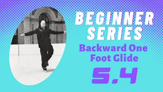 Backward 1 Foot Glide - Beginner Learn to Ice Skate Series