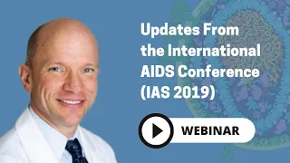 Updates From the International AIDS Conference (IAS 2019)