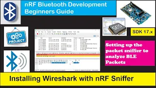 nRF5 SDK - Tutorial for Beginners Pt 44 -Installing WireShark & Packet Sniffer