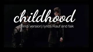 childhood (Hindi version) lyrics song - Anisht ft |Rauf & faik