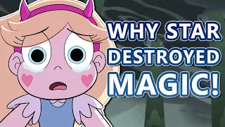 Why Star Had To Destroy All Magic! The Star Vs. The Forces of Evil Finale Explained!