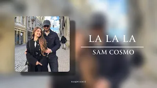 Sam Cosmo - Lalala (Lyrics Video)