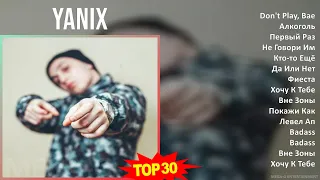 Y a n i x 2024 MIX Плейлист лучших хитов ~ Top Electronic Music
