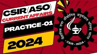 CSIR ASO 2024 CURRENT AFFAIRS MCQ ||  BY SAGAR GUPTA