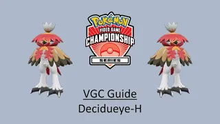 Decidueye H - Early VGC Guide by 3x Regional Champion