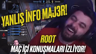 ROOT MAÇ İÇİ KONUŞMALARI İZLİYOR! KAHKAHAYA BOĞULDU! Eternal Fire CSGO