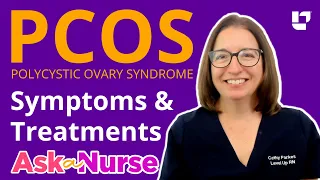 Polycystic Ovary Syndrome (PCOS) - Ask A Nurse | @LevelUpRN