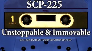 SCP Explained 225 - Unstoppable and Immovable