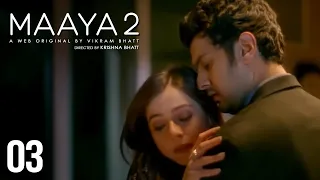 Maaya | Season - 2 | Episode 3 | Strangers Again | A Web Original By Vikram Bhatt