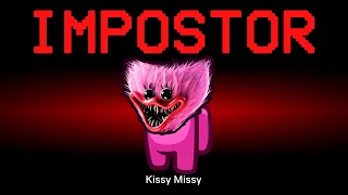 Among Us but Kissy Missy is the Impostor