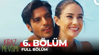 Kiraz Mevsimi 6. Bölüm