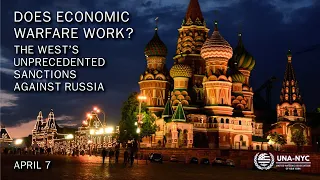 Does Economic Warfare Work? The West’s Unprecedented Sanctions Against Russia