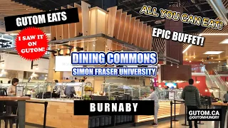 ALL YOU CAN EAT! NEW SFU DINING COMMONS SIMON FRASER UNIVERSITY BUFFET #AYCE BURNABY | #VANCOUVERBC