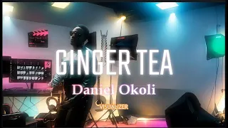 Ginger Tea (Official Visualizer) | Daniel Okoli