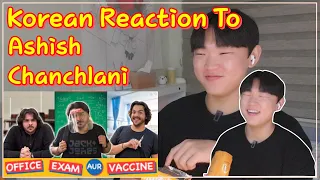 Office Exam Aur Vaccine | Ashish Chanchlani | Korean Reaction