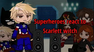 Superheroes react to Scarlett witch || DC & MCU Heroes || very short || Part 2 /?