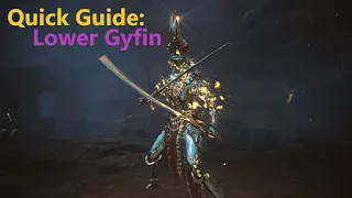 You Suck at Lower Gyfin: Quick Guides