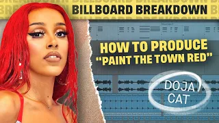 How To Produce “Paint The Town Red” by Doja Cat | Billboard Breakdown